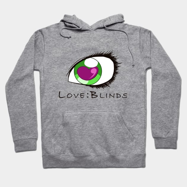 Love:Blinds Hoodie by Ink_Dot